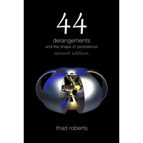 44 derangements and the shape of persistence - Paperback