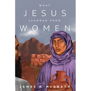 What Jesus Learned from Women - Paperback