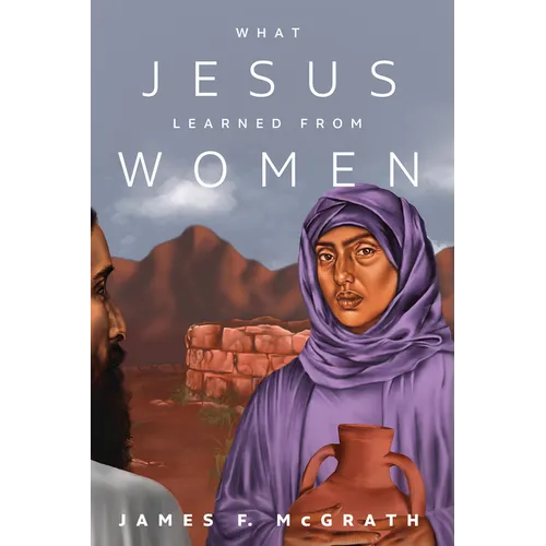 What Jesus Learned from Women - Paperback