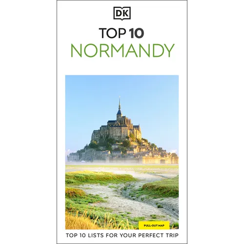 DK Top 10 Normandy: Top 10 Lists for Your Perfect Trip, Plus an All-Weather Folded Map - Paperback