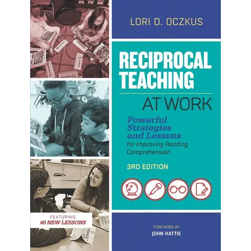 Reciprocal Teaching at Work: Powerful Strategies and Lessons for Improving Reading Comprehension - Paperback