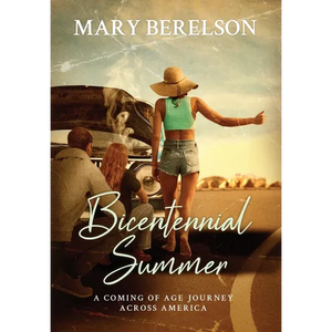 Bicentennial Summer: A Coming of Age Journey Across America - Hardcover