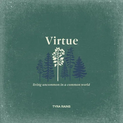 Virtue: Living Uncommon in a Common World - Paperback