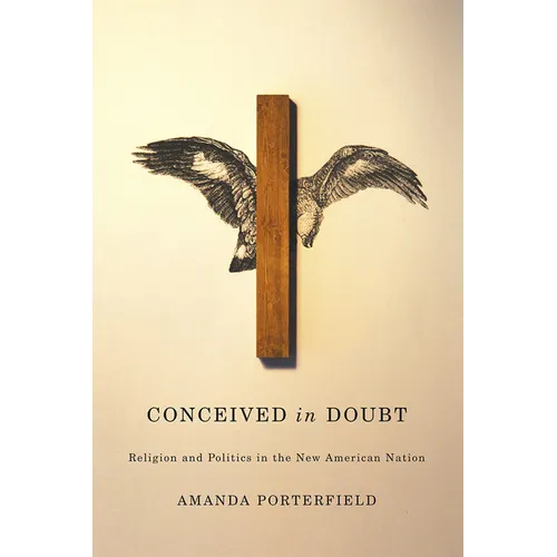 Conceived in Doubt: Religion and Politics in the New American Nation - Paperback