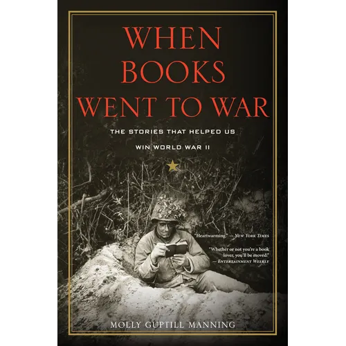 When Books Went to War: The Stories That Helped Us Win World War II - Paperback