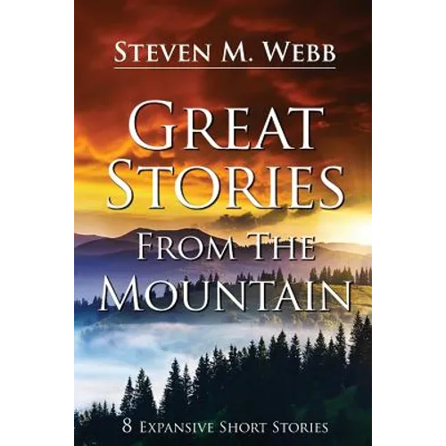 Great Stories from the Mountain: 8 Expansive Short Stories - Paperback