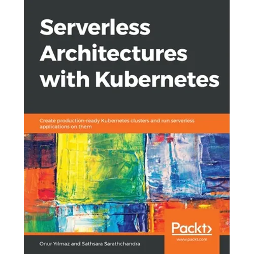 Serverless Architectures with Kubernetes - Paperback