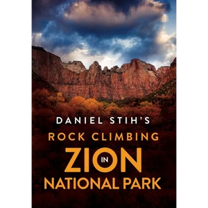 Daniel Stih's Rock Climbing in Zion National Park - Hardcover