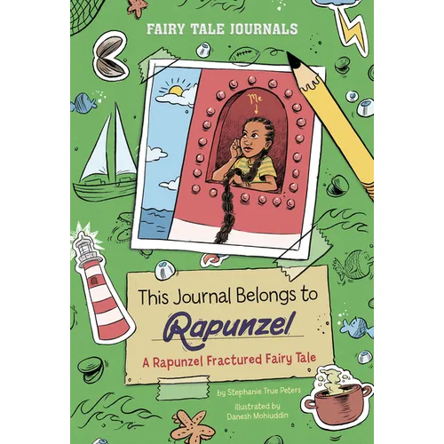 This Journal Belongs to Rapunzel: A Rapunzel Fractured Fairy Tale - Library Binding