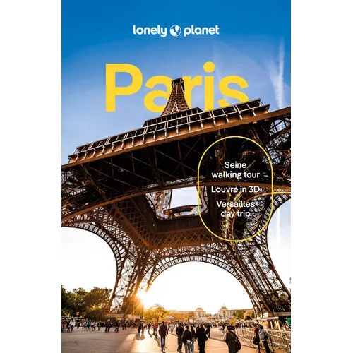 Lonely Planet Paris: Detailed Itineraries Travel Like a Local Insider Tips Covers Eiffel Tower, Champs-Élysées & Grands Boulevards, Louvre & Les Halle - Paperback