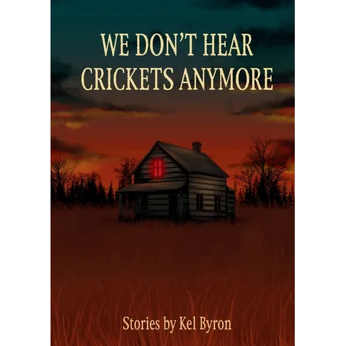 We Don't Hear Crickets Anymore - Paperback