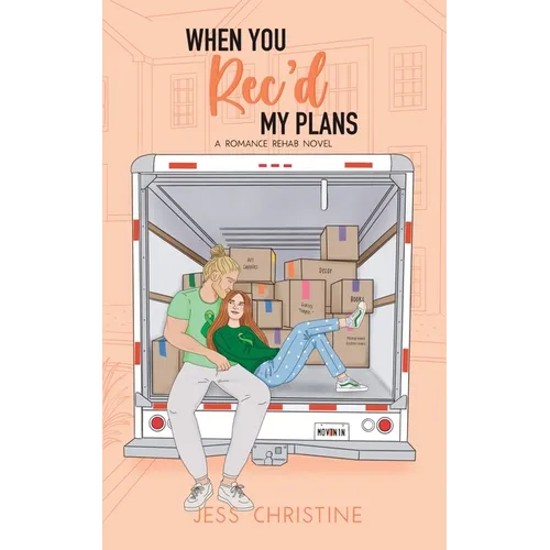 When You Rec'd My Plans: A Romance Rehab Novel - Paperback