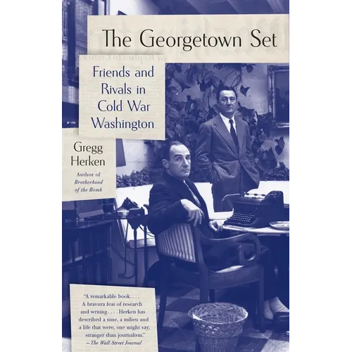 The Georgetown Set: Friends and Rivals in Cold War Washington - Paperback