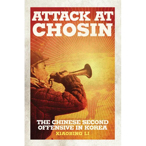 Attack at Chosin: The Chinese Second Offensive in Korea - Hardcover