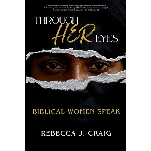 Through Her Eyes: Biblical Women Speak