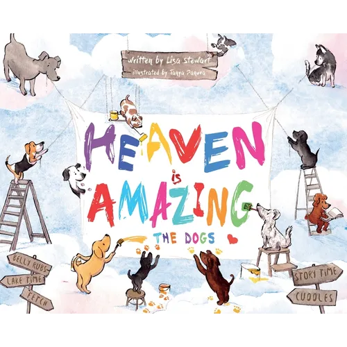 Heaven Is Amazing - The Dogs - Hardcover