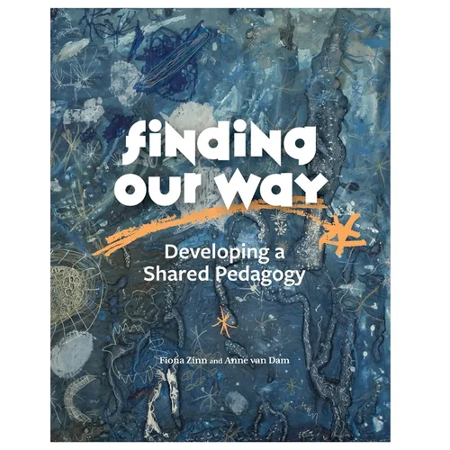 Finding Our Way: Developing a Shared Pedagogy - Paperback