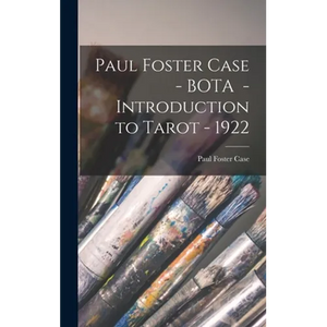 Paul Foster Case - BOTA - Introduction to Tarot - 1922 - Hardcover