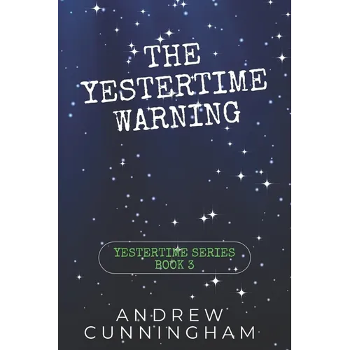 The Yestertime Warning: A Novel of Time Travel - Paperback