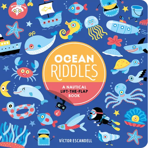 Ocean Riddles: A Nautical Lift-The-Flap Book - Hardcover