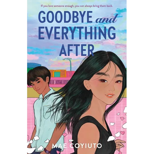 Goodbye and Everything After - Hardcover