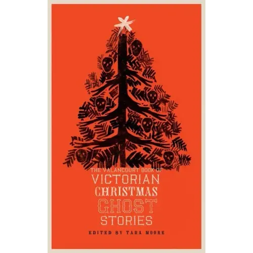 The Valancourt Book of Victorian Christmas Ghost Stories - Paperback