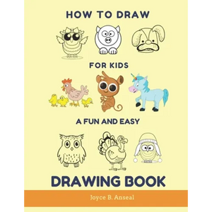 How to Draw for Kids - A Fun and Easy Drawing Book: Large drawing book of animals: Monkey, Cat, Dog, Chickens, Dinosaur/Dragon, Owls, Birds, Rabbit, M - Paperback