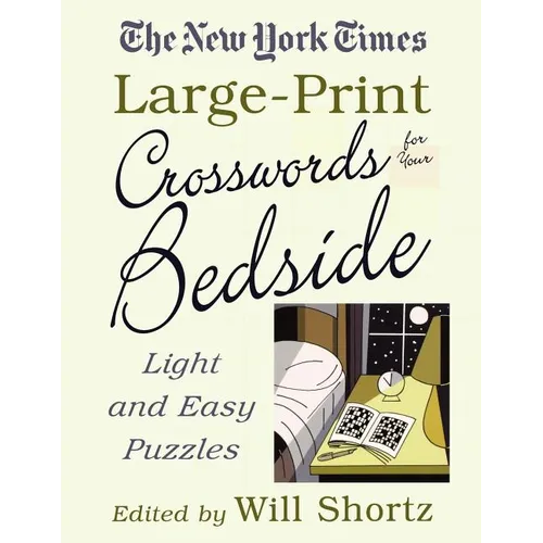 The New York Times Large-Print Crosswords for Your Bedside: Light and Easy Puzzles - Paperback