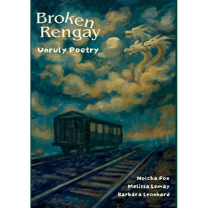 Bro ken Rengay: Unruly Poetry - Paperback