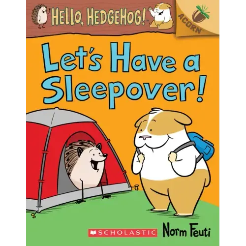 Let's Have a Sleepover!: An Acorn Book (Hello, Hedgehog! #2): Volume 2 - Paperback