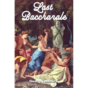 Last Bacchanale - Paperback