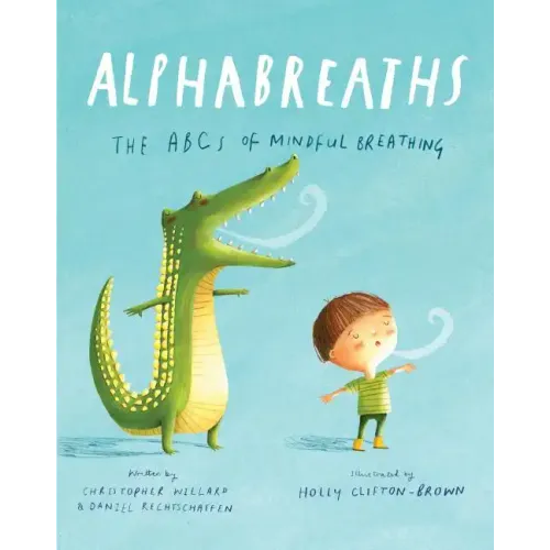 Alphabreaths: The ABCs of Mindful Breathing - Hardcover