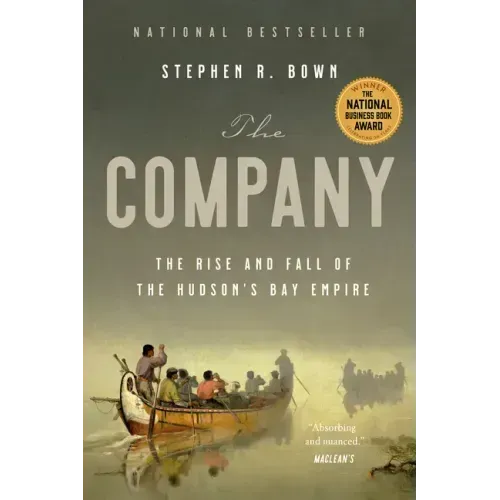 The Company: The Rise and Fall of the Hudson's Bay Empire - Paperback