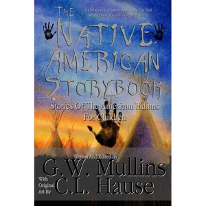 The Native American Story Book Stories of the American Indians for Children - Paperback