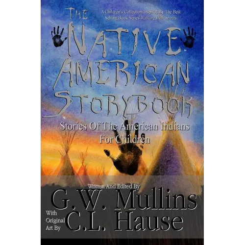 The Native American Story Book Stories of the American Indians for Children - Paperback