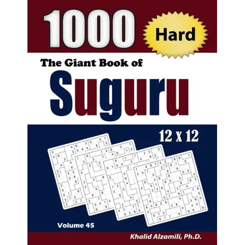 The Giant Book of Suguru: 1000 Hard Number Blocks (12x12) Puzzles - Paperback