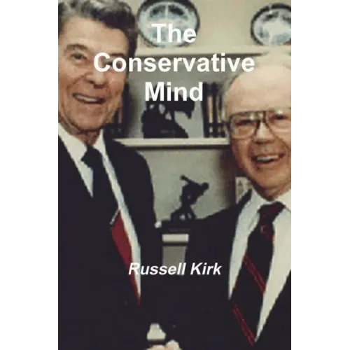 The Conservative Mind: From Burke to Santayana