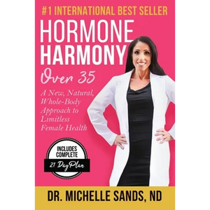 Hormone Harmony Over 35: A New, Natural, Whole-Body Approach to Limitless Female Health - Paperback