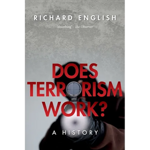 Does Terrorism Work?: A History - Paperback
