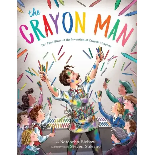 The Crayon Man: The True Story of the Invention of Crayola Crayons - Hardcover