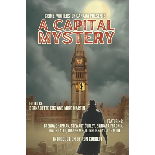 Crime Writers of Canada Presents: A Capital Mystery - Paperback