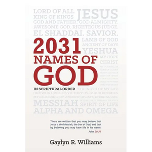 2031 Names of God in Scriptural Order: Transform Your Life as You Get to Know God in New Ways - Paperback