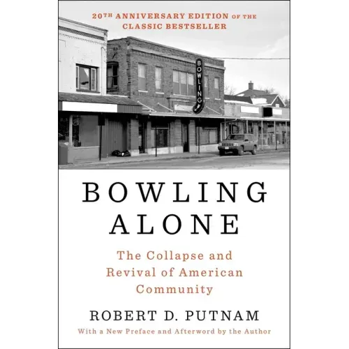Bowling Alone: The Collapse and Revival of American Community - Paperback
