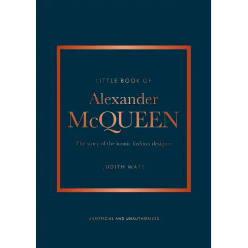 Little Book of Alexander McQueen: The Story of the Iconic Brand - Hardcover