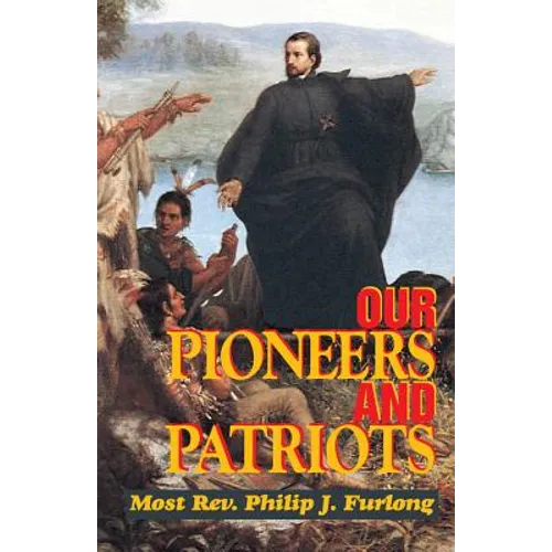 Our Pioneers and Patriots - Paperback