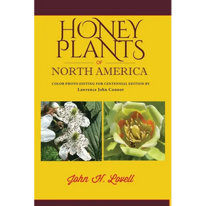 Honey Plants of North America (North of Mexico): A Guide to the Best Locations for Beekeeping in the United States - Paperback