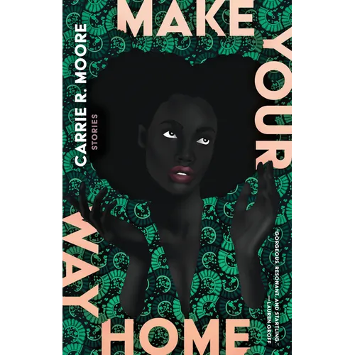 Make Your Way Home: Stories - Paperback