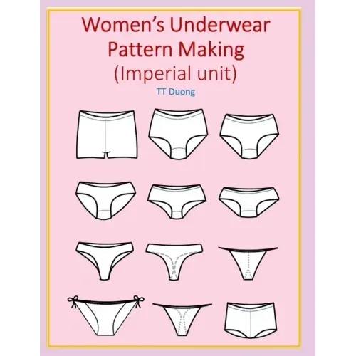 Women's Underwear Pattern Making (Imperial unit) - Paperback