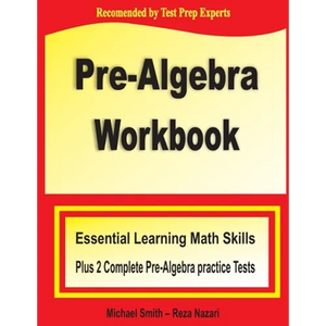 Pre-Algebra Workbook: Essential Learning Math Skills Plus Two Pre-Algebra Practice Tests - Paperback