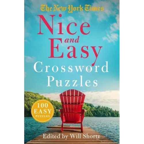 The New York Times Nice and Easy Crossword Puzzles: 100 Easy Puzzles - Paperback